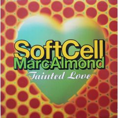 Soft Cell & Marc Almond - Soft Cell & Marc Almond - Tainted Love (1991 Remix) - Mercury