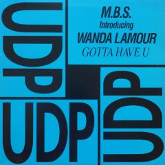 M.B.S Introduing Wanda Lamour - M.B.S Introduing Wanda Lamour - Gotta Have U - UDP