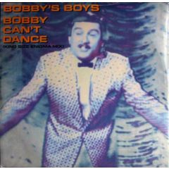 Bobby's Boys - Bobby's Boys - Bobby Can't Dance - WEA Records Ltd.