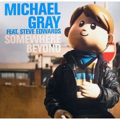 Michael Gray Feat. Steve Edwards - Michael Gray Feat. Steve Edwards - Somewhere Beyond (Remixes) - Kontor