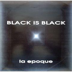 La Epoque - La Epoque - Black Is Black - Power Fly