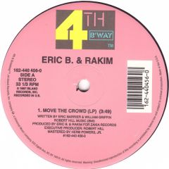 Eric B. & Rakim - Move The Crowd / Paid In Full - 4th & Broadway