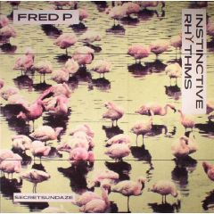 Fred P. - Fred P. - Instinctive Rhythms - Secretsundaze