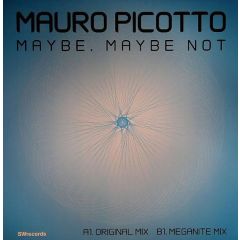Mauro Picotto - Mauro Picotto - Maybe, Maybe Not - SWrecords