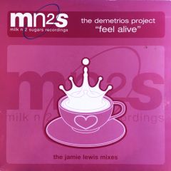 The Demetrios Project - The Demetrios Project - Feel Alive - Milk N 2 Sugars