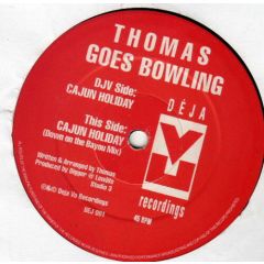 Thomas Goes Bowling - Thomas Goes Bowling - Cajun Holiday - Deja Vu