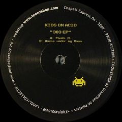 Kids On Acid - Kids On Acid - 303 EP - Chapati Express