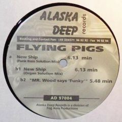 Flying Pigs - Flying Pigs - New Ship - Alaska Deep