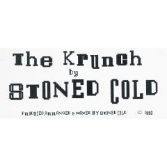 Stoned Cold - Stoned Cold - The Krunch - Not On Label