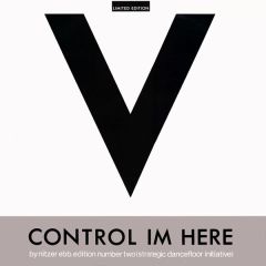 Nitzer Ebb - Nitzer Ebb - Control I'm Here (Edition Number Two) - Mute