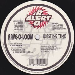 Rave-O-Loom - Wasting Time - Red Alert