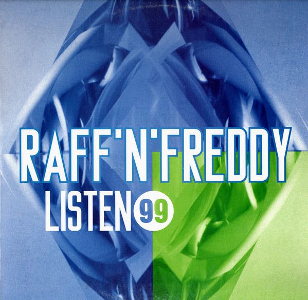 Raff 'N' Freddy - Listen '99 - Pschent