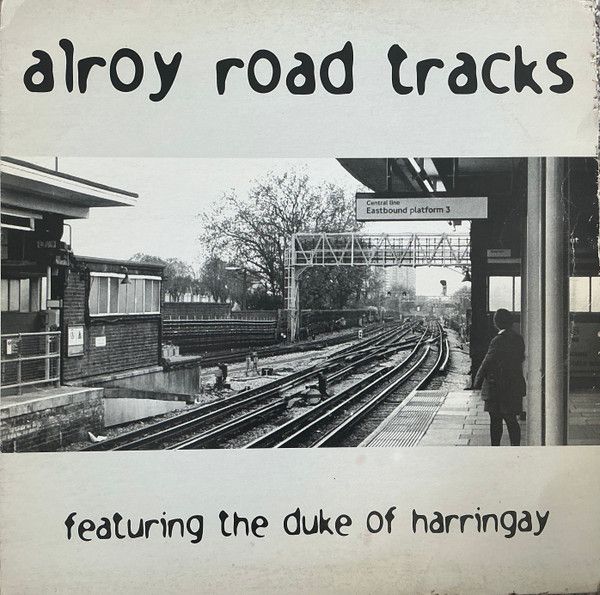 Duke Of Harringay - Alroy Road Tracks - Spymania