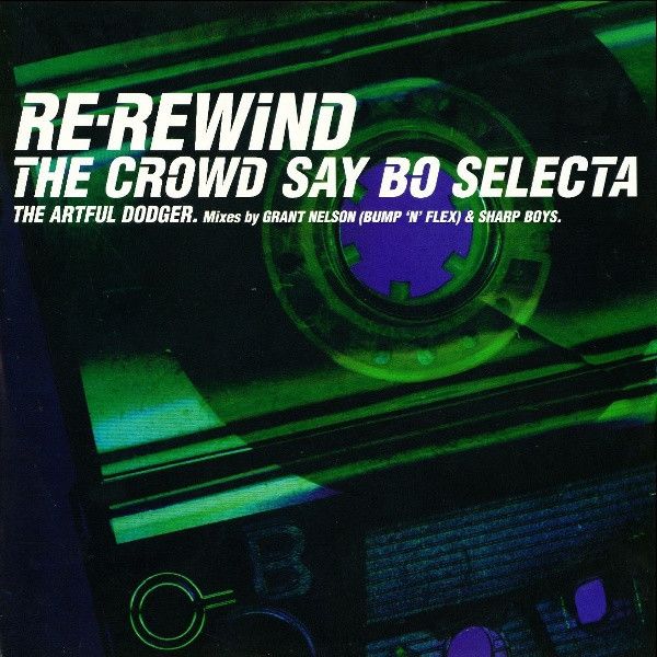 Artful Dodger - Re-Rewind The Crowd Say Bo Selecta - Relentless Records
