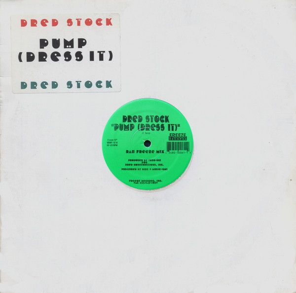 Dred Stock - Pump (Dress It) - Freeze Records