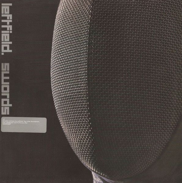 Leftfield - Swords - Hard Hands