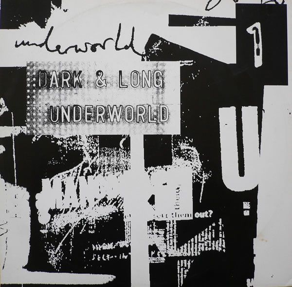 Underworld - Dark & Long 1 - Junior Boy's Own
