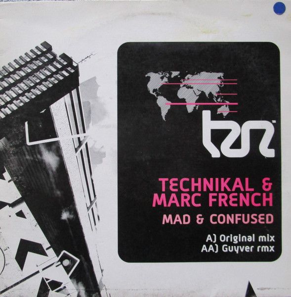 Technikal & Marc French - Mad & Confused - Tranzlation