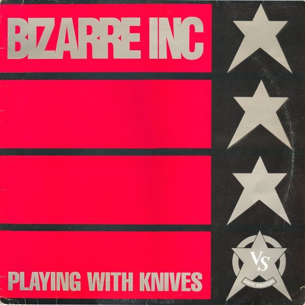 Bizarre Inc - Playing With Knives - Vinyl Solution
