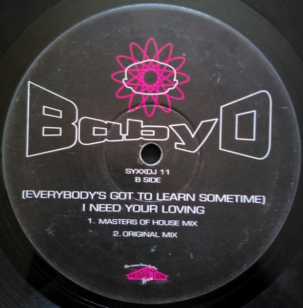 Baby D - (Everybody's Got To Learn Sometime) I Need Your Loving - Systematic